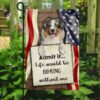 Life Would Be Boring Without Me Australian Shepherd House Flag Garden Flag FG345