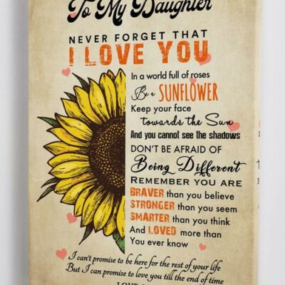 To My Daughter Never Forget That I Love You Canvas Wall Art CA277